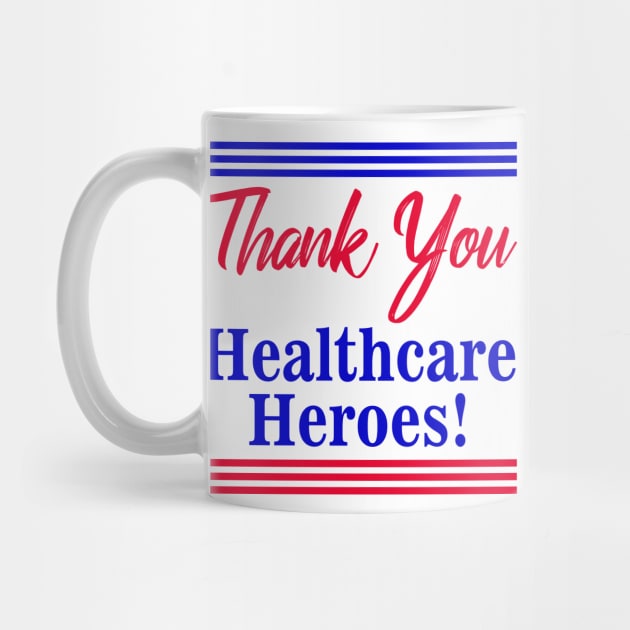 Thank You Healthcare Heroes by AMBER PETTY